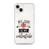 My Son Is My Valentine Clear Case for iPhone®