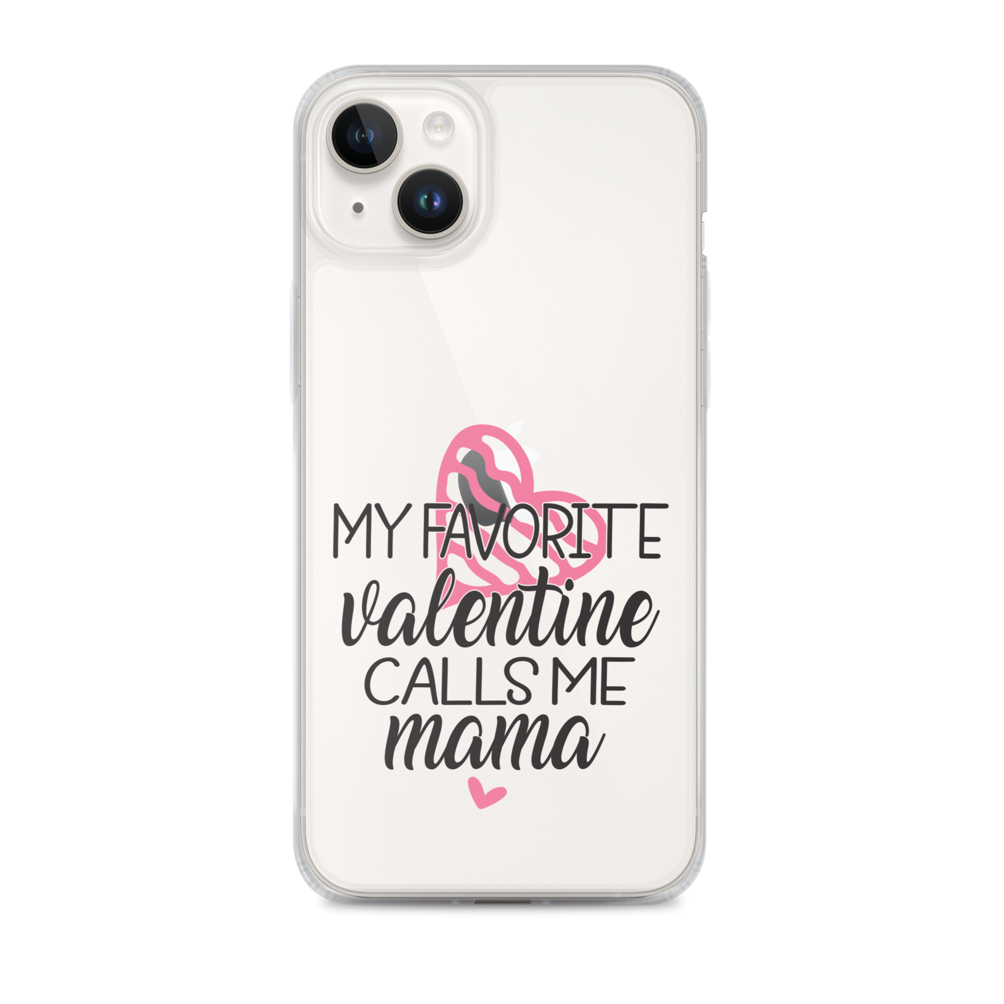 My Favorite Valentine Calls Me Mama Clear Case for iPhone®