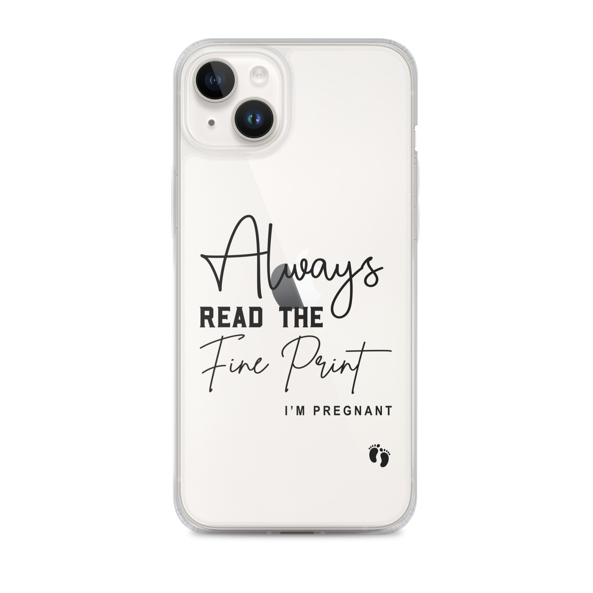 Always Read The Fine Print I'm Pregnant Clear Case for iPhone®