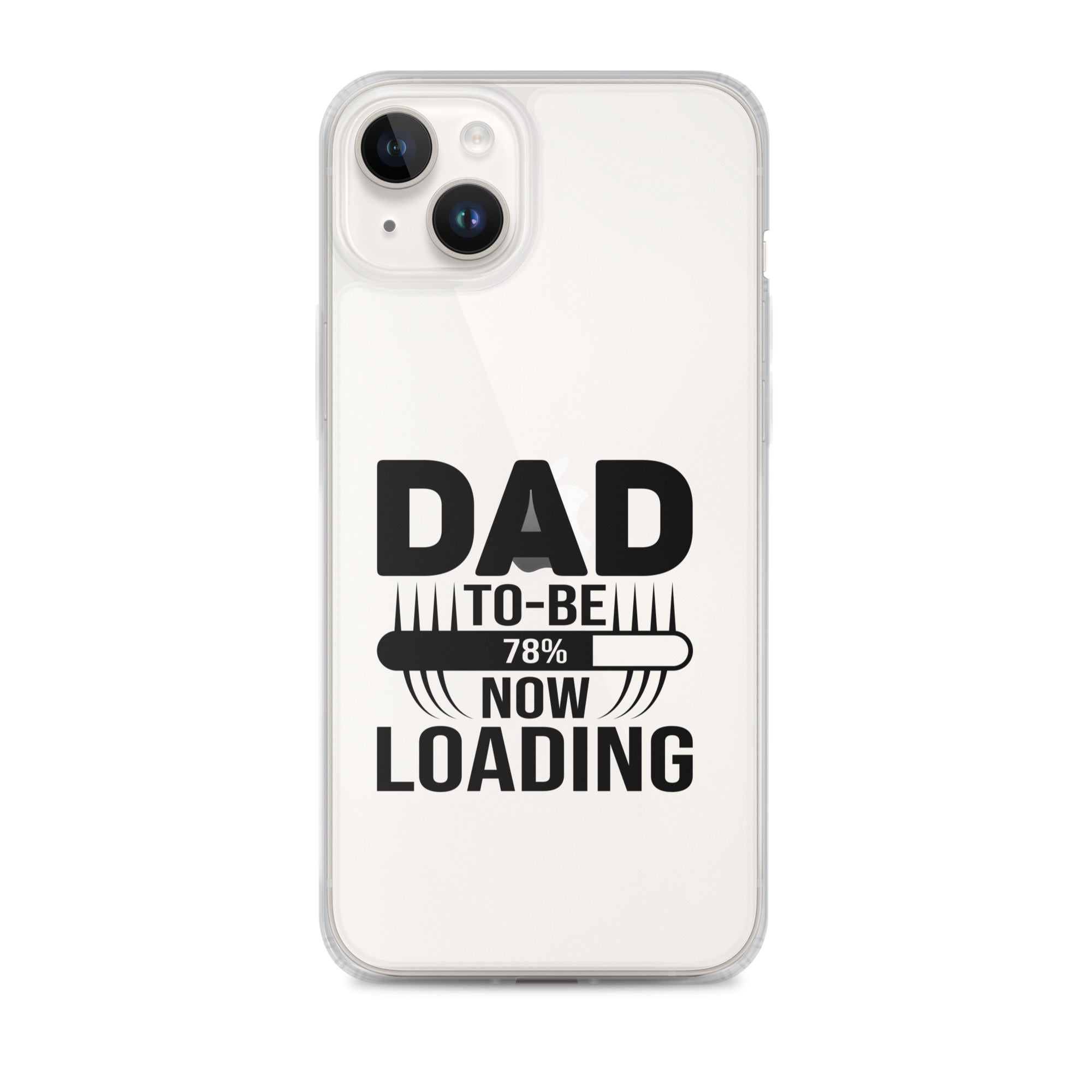 Dad To Be Now Loading Clear Case for iPhone®