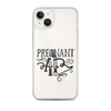 Pregnant AF Clear Case for iPhone®