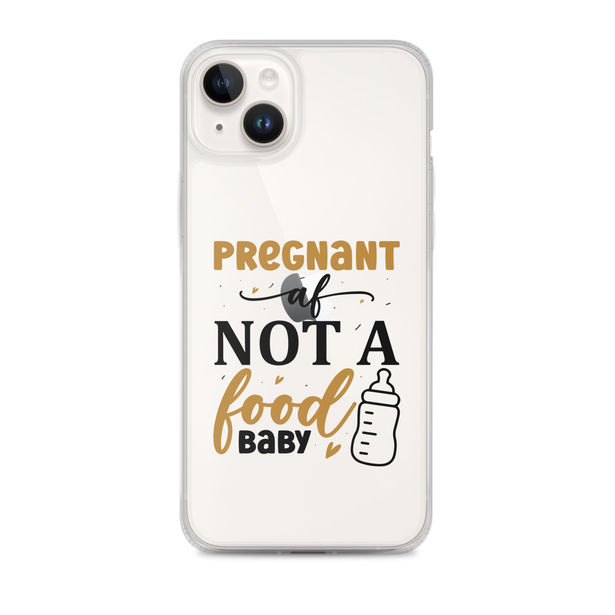 Pregnant AF Not A Food Baby Clear Case for iPhone®