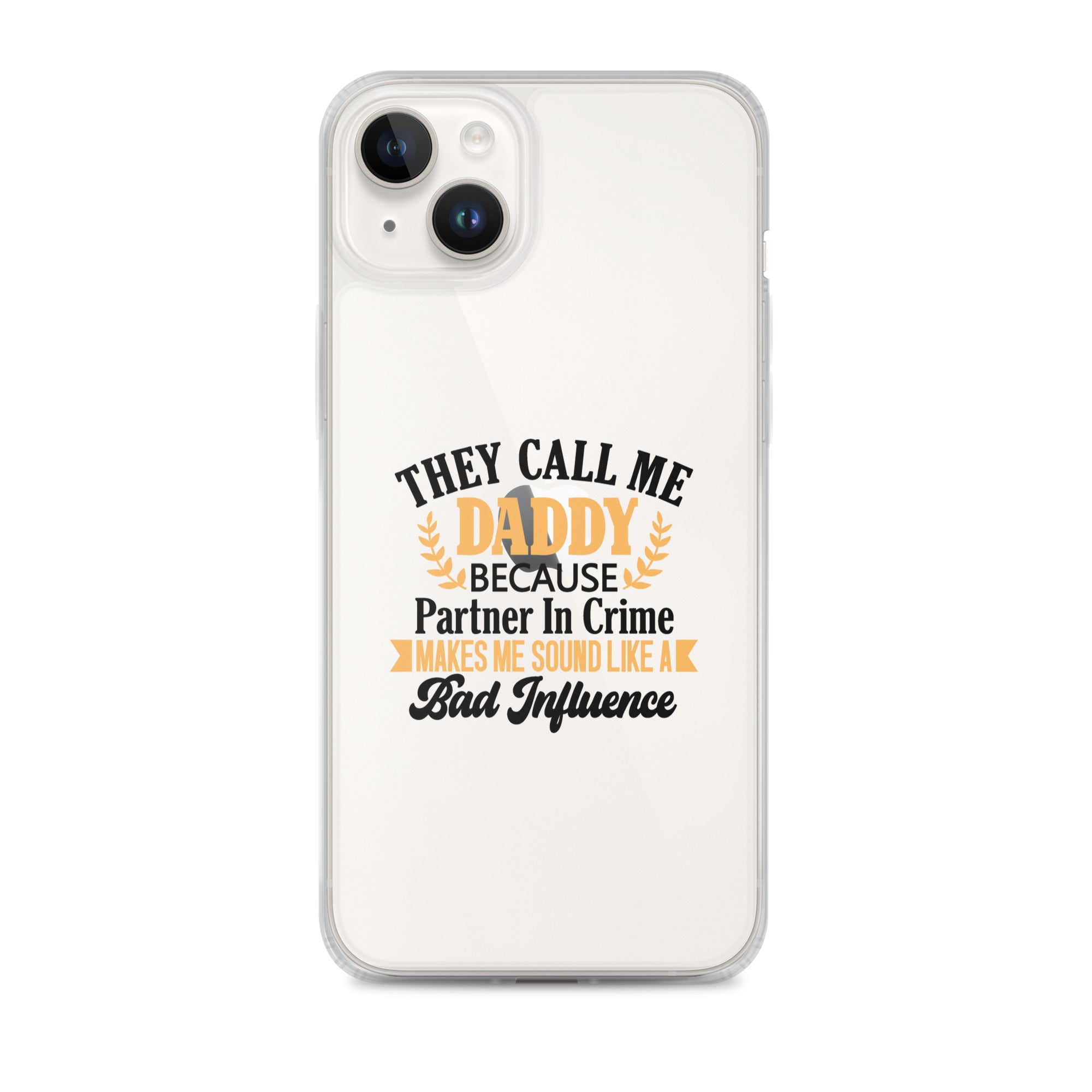 They Call Me Daddy Clear Case for iPhone®