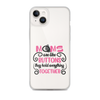 Moms Are Like Buttons They Hold Everything Together Clear Case for iPhone®