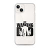 The Walking Dad Clear Case for iPhone®