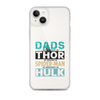 Dads Are As Mighty As Thor, As Amazing As Spider-Man, As Incredible As Hulk Clear Case for iPhone®