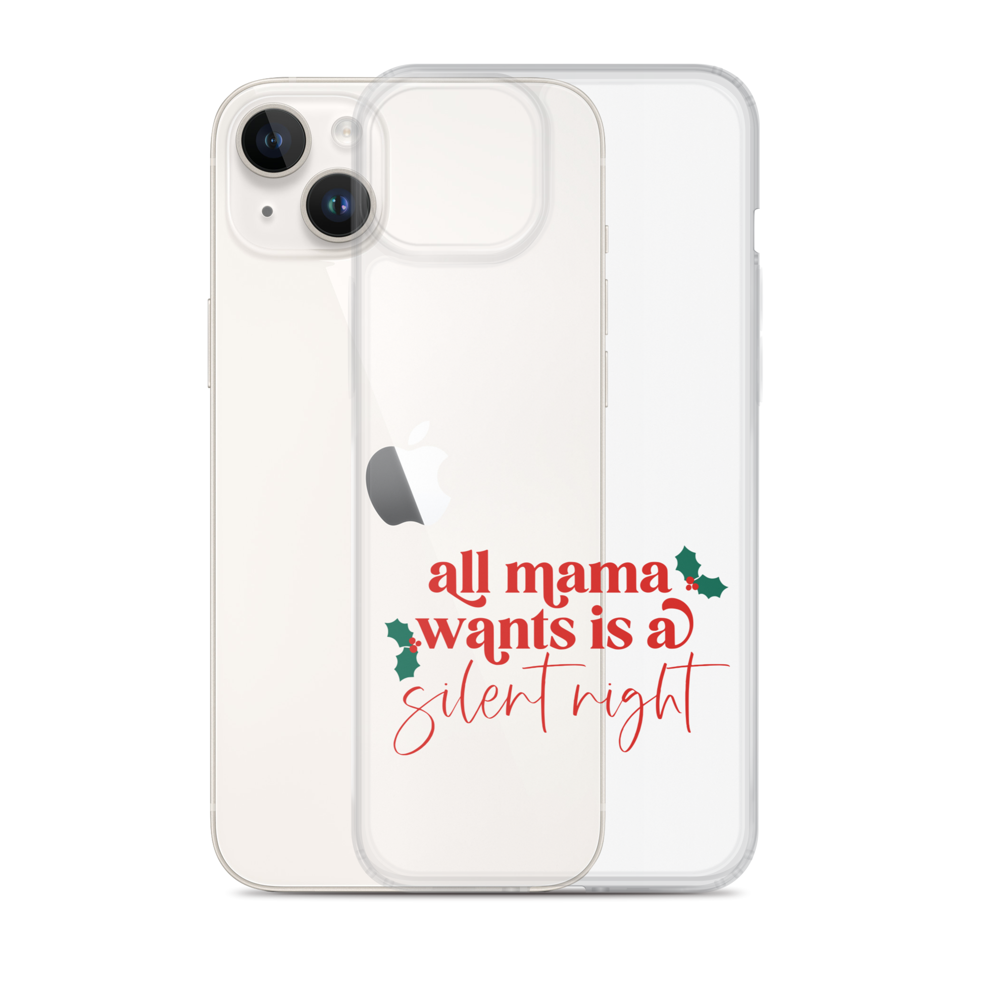 All Mama Wants Is A Silent Night Clear Case for iPhone®