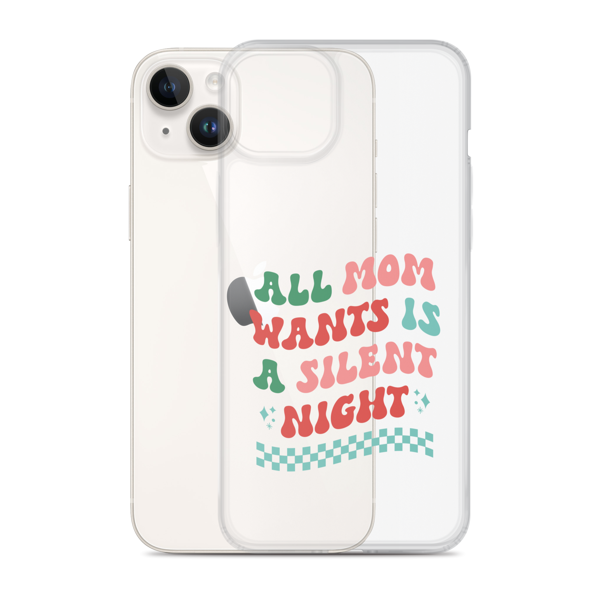 All Mama Wants Is A Silent Night Clear Case for iPhone®