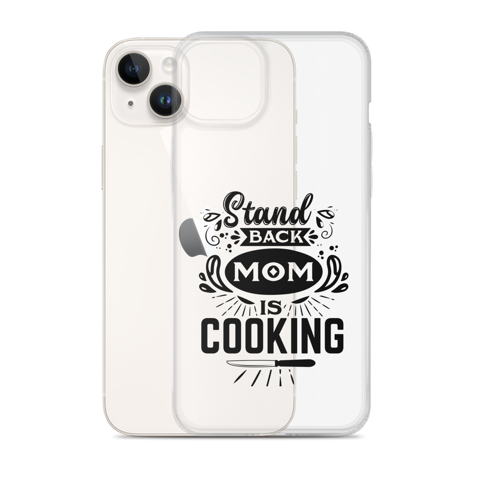 Stand Back Mom Is Cooking Clear Case for iPhone®