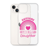 Awesome Like My Daughter Clear Case for iPhone®