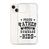 Proud Father Of A Few Dumbass Kids Clear Case for iPhone®