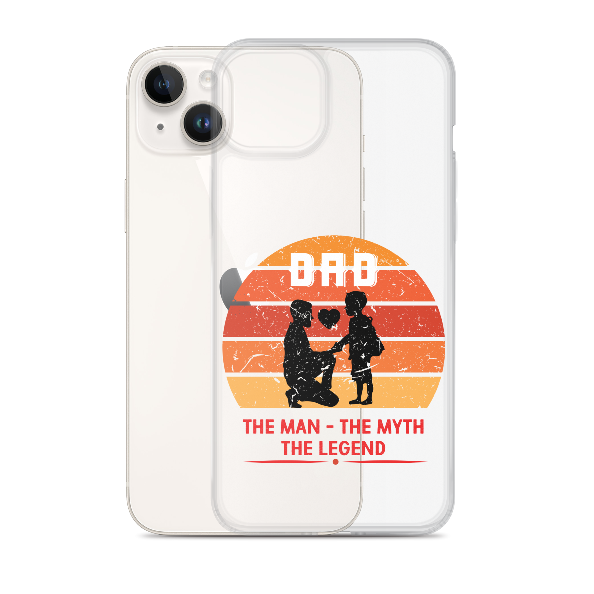 Dad The Man The Myth The Legend Clear Case for iPhone®