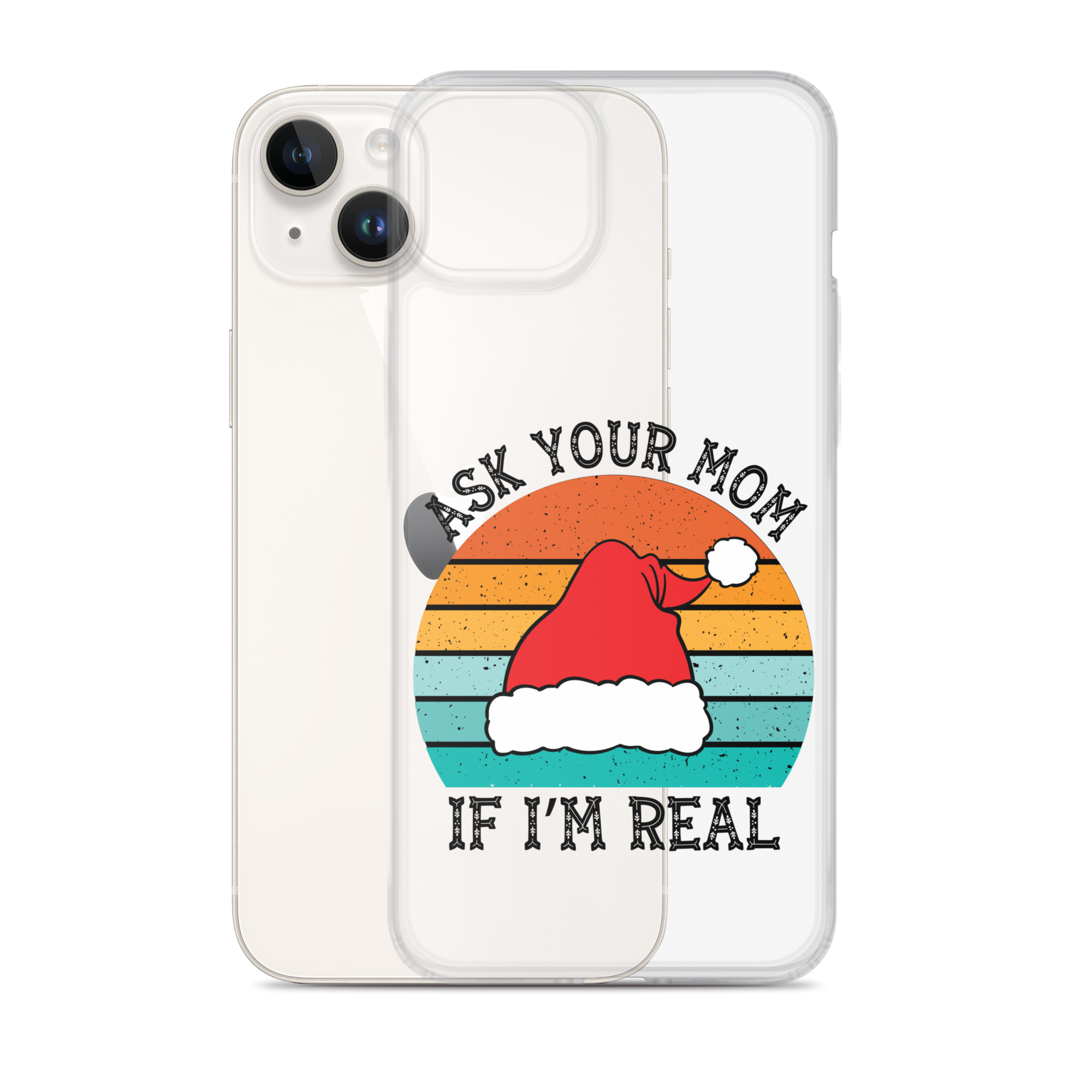 Ask Your Mom If I'm Real Clear Case for iPhone®