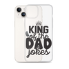 King Of The Dad Jokes Clear Case for iPhone®