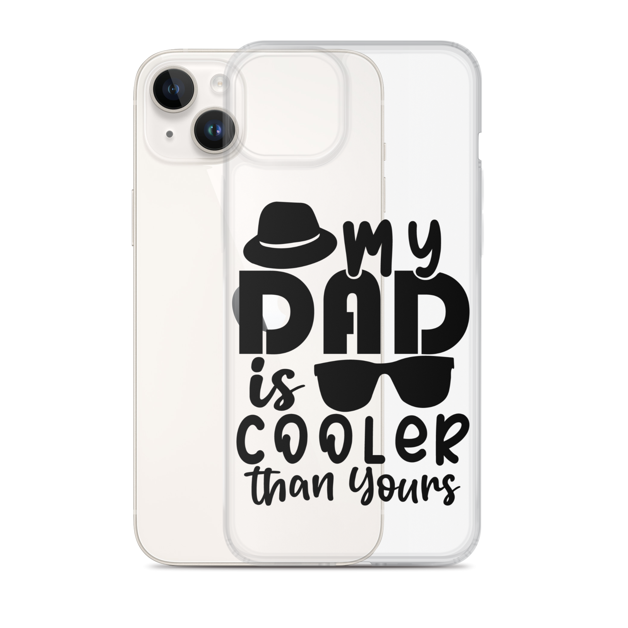 My Dad Is Cooler Than Yours Clear Case for iPhone®