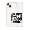 My New Name Is Daddy Cool Clear Case for iPhone®