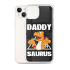 Daddysaurus Clear Case for iPhone®