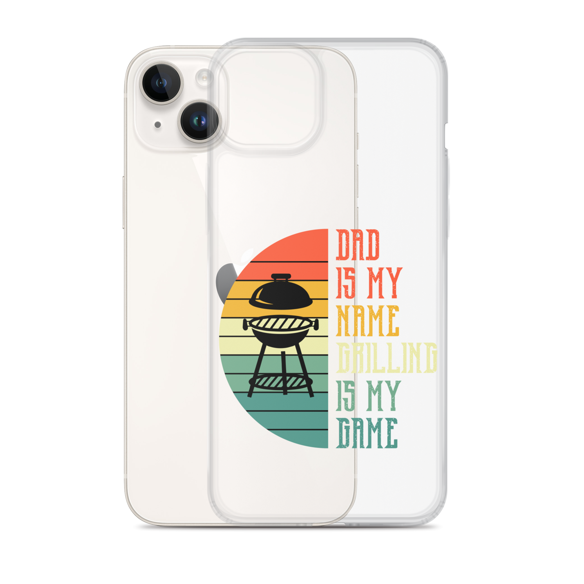 Dad Is My Name Grilling Is My Game Clear Case for iPhone®