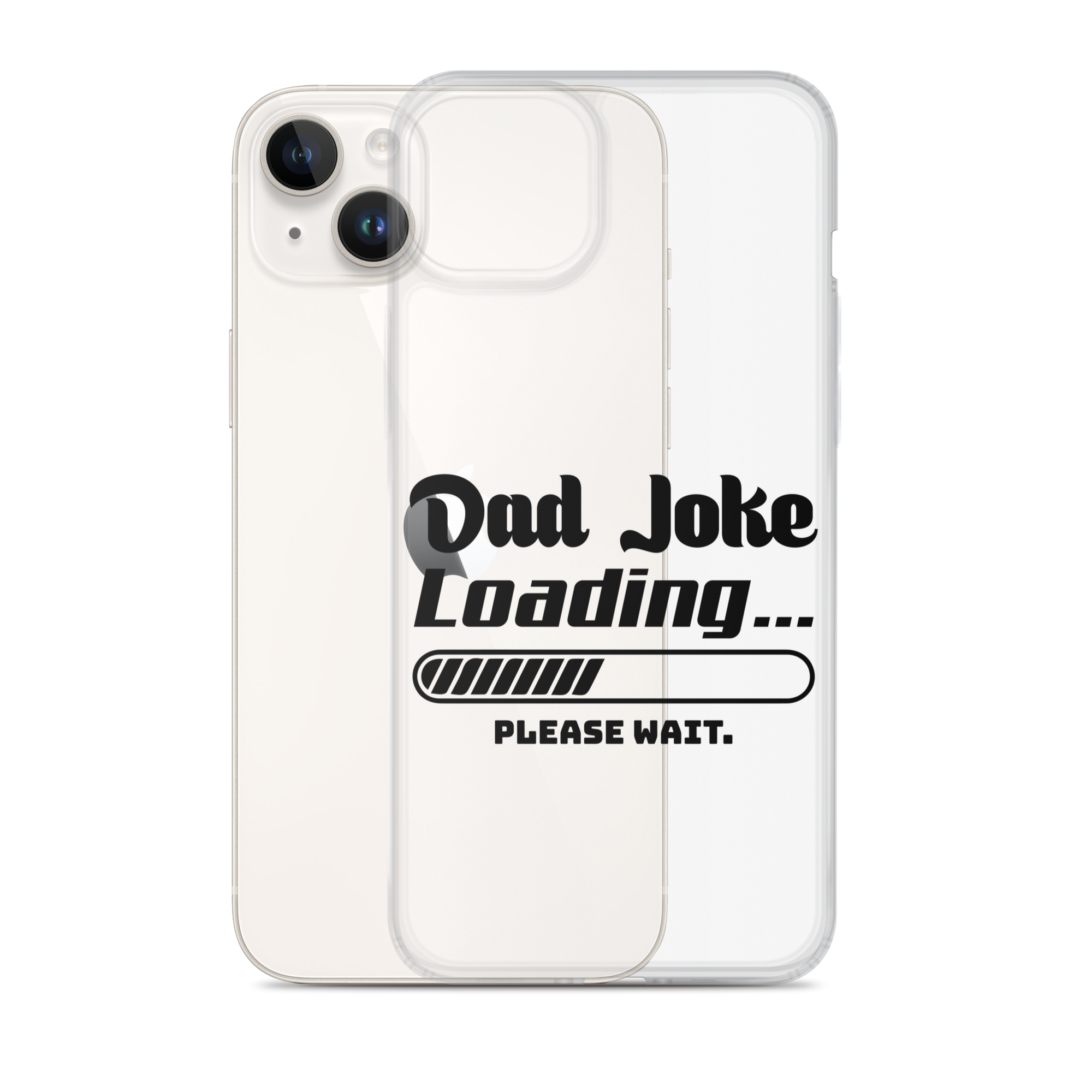 Dad Joke Loading... Please Wait Clear Case for iPhone®