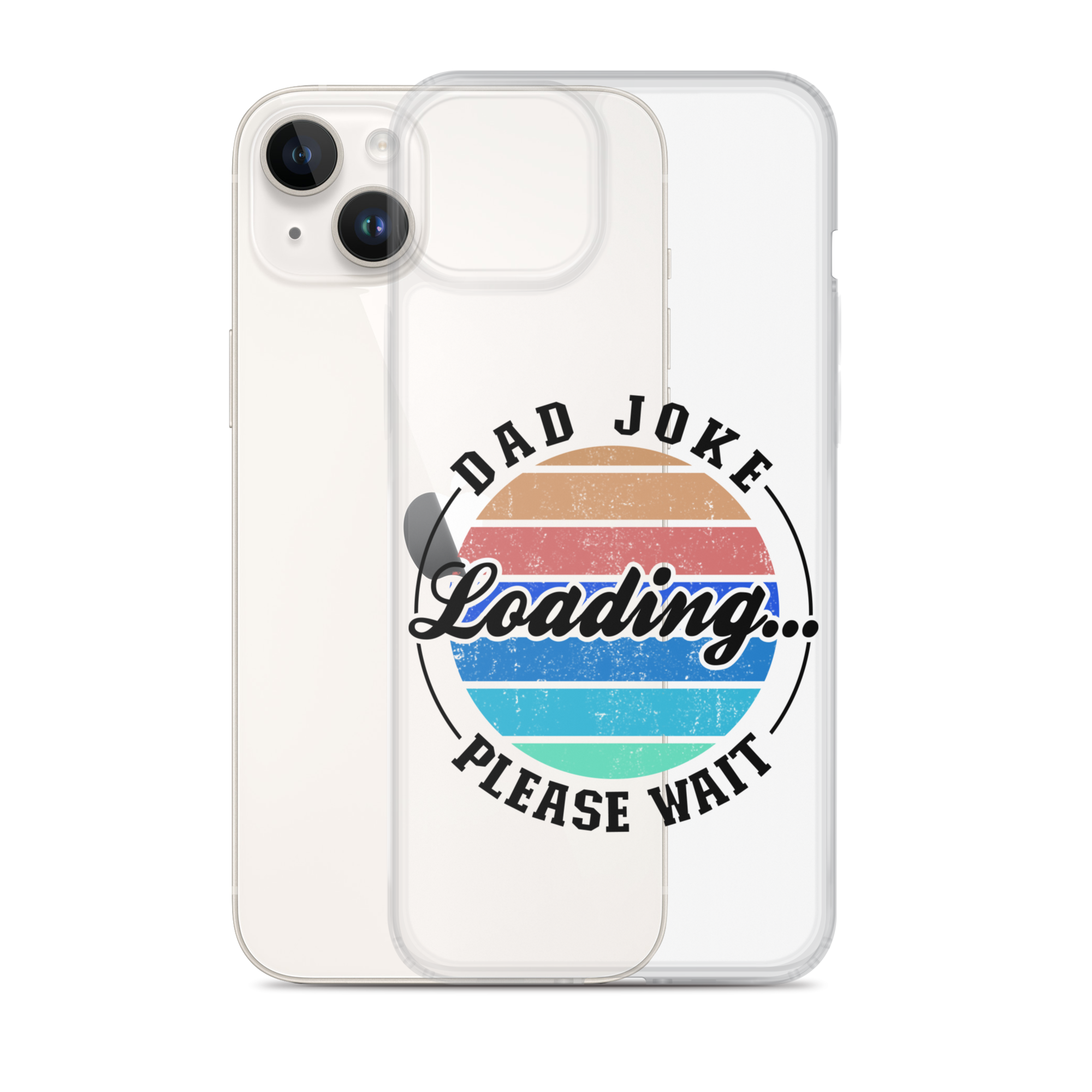 Dad Joke Loading... Please Wait Clear Case for iPhone®