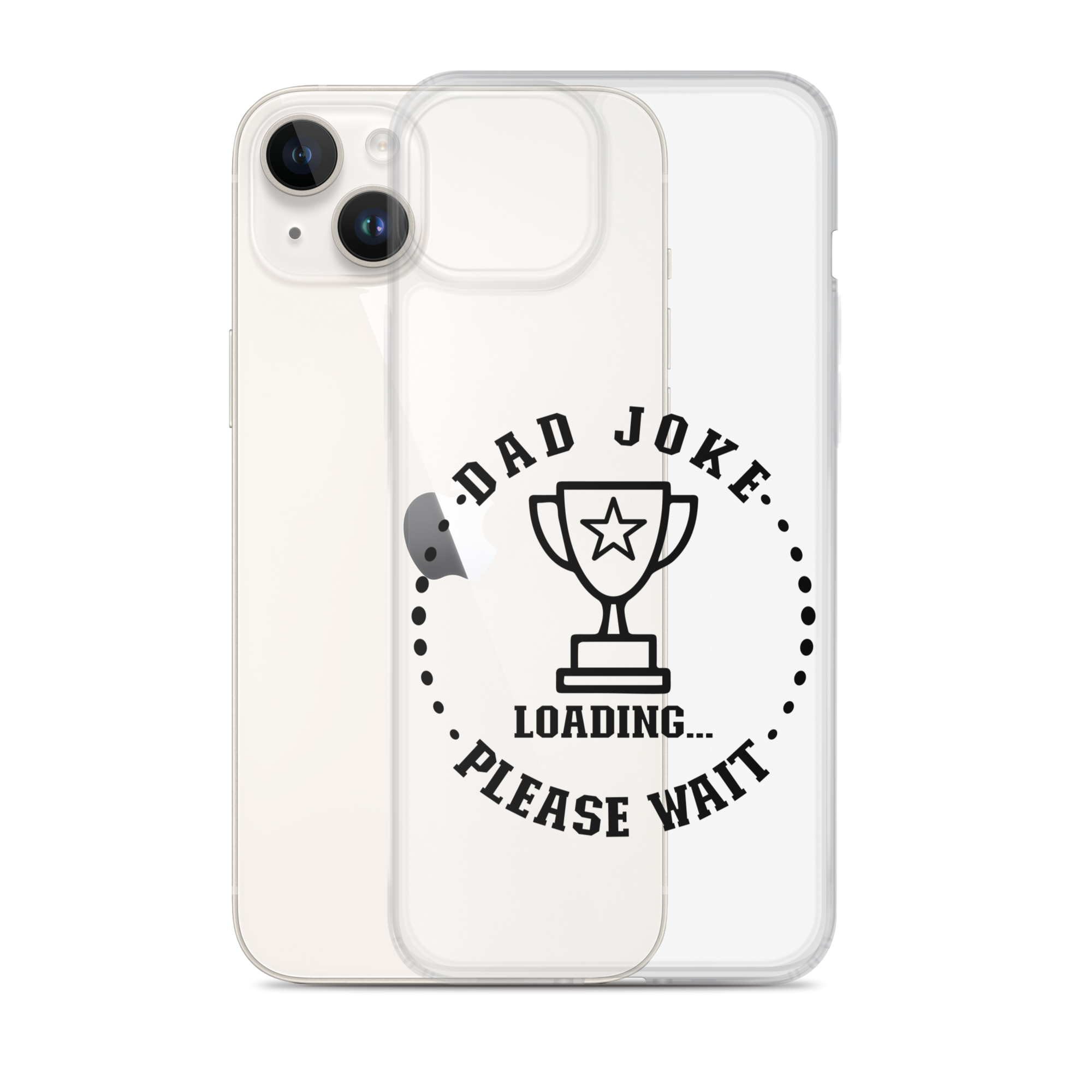 Dad Joke Loading,,, Please Wait Clear Case for iPhone®