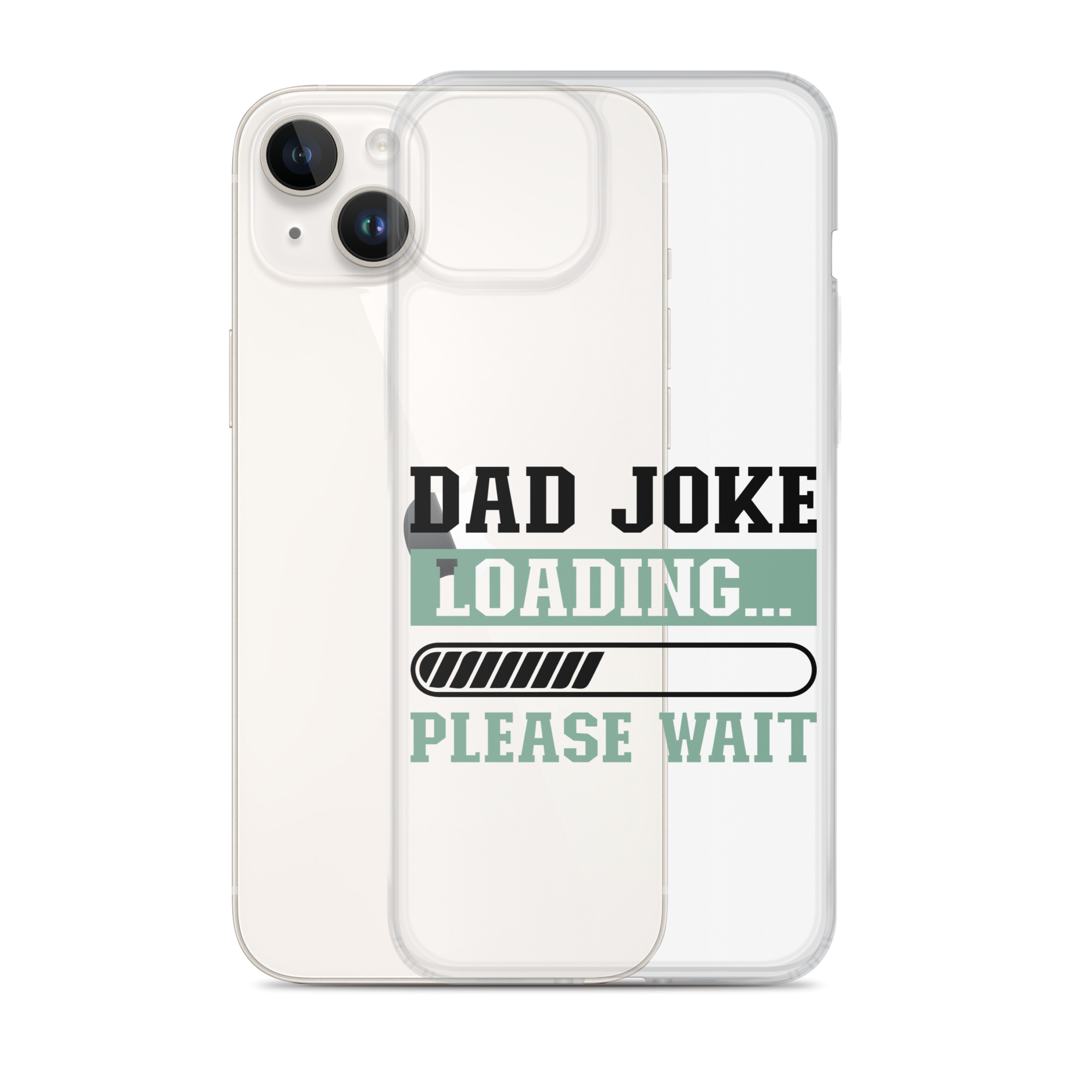 Dad Joke Loading,,, Please Wait Clear Case for iPhone®