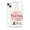 Dad's Camping T-Shirt Clear Case for iPhone®