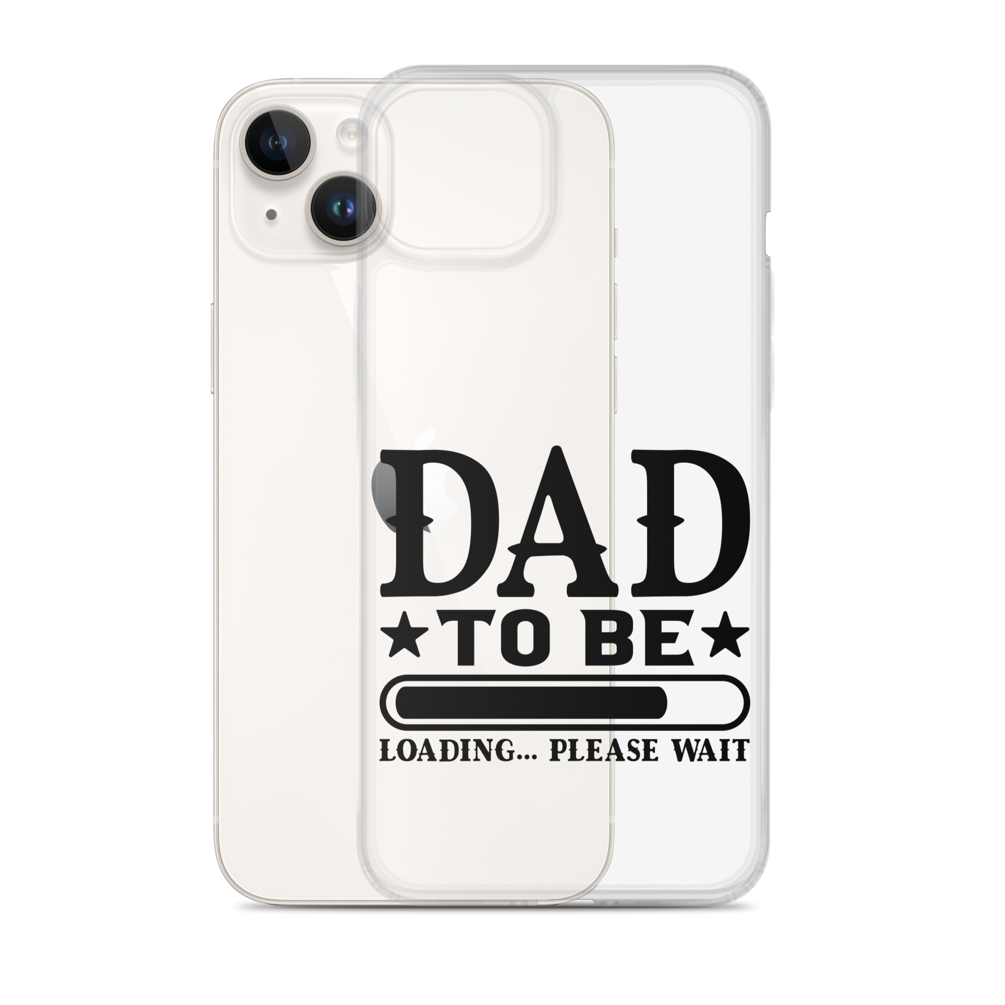 Dad To Be Loading,,, Please Wait Clear Case for iPhone®