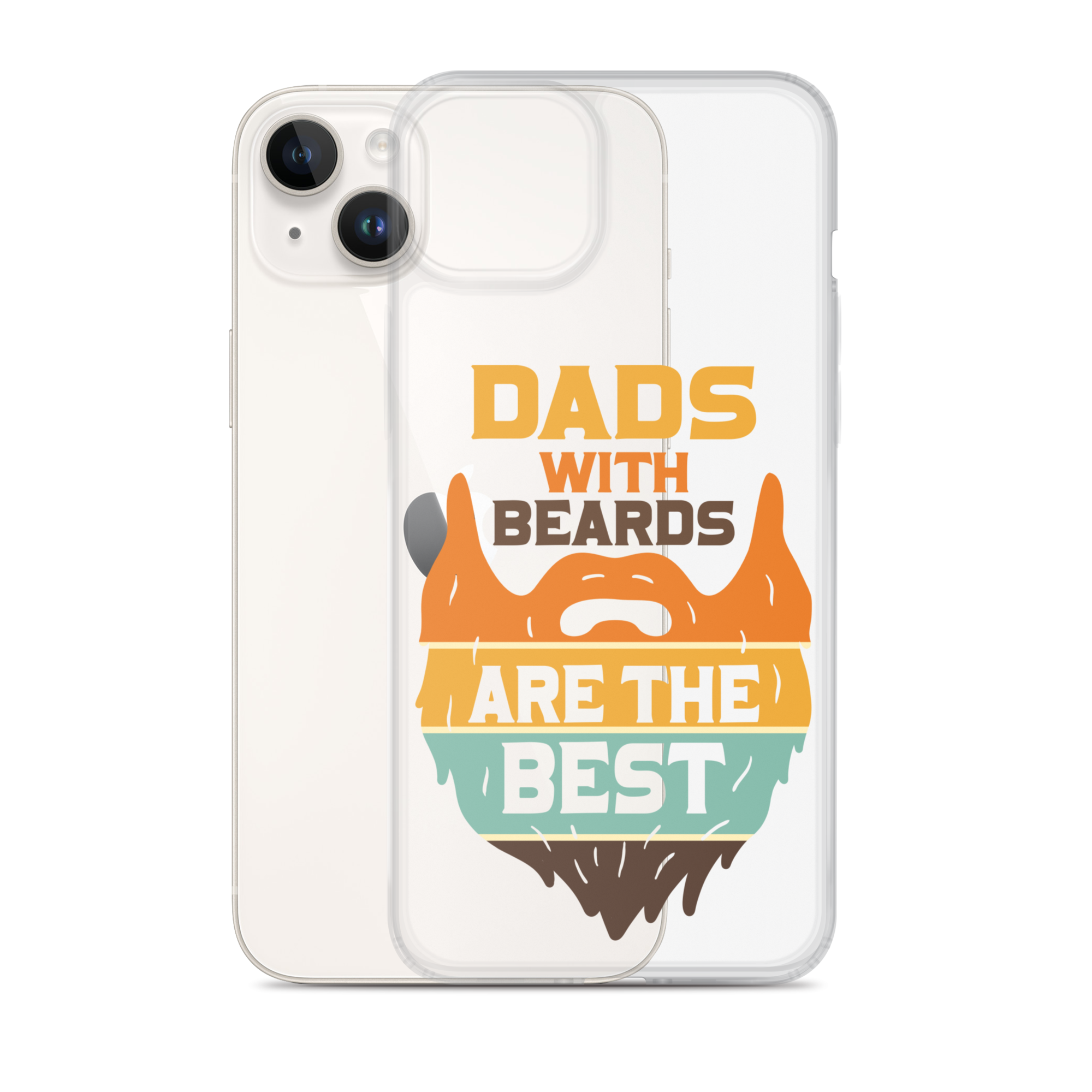 Dads With The Beard Are The Best Clear Case for iPhone®