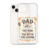 Dad Best Number 1 The Man The Myth The Legend Clear Case for iPhone®