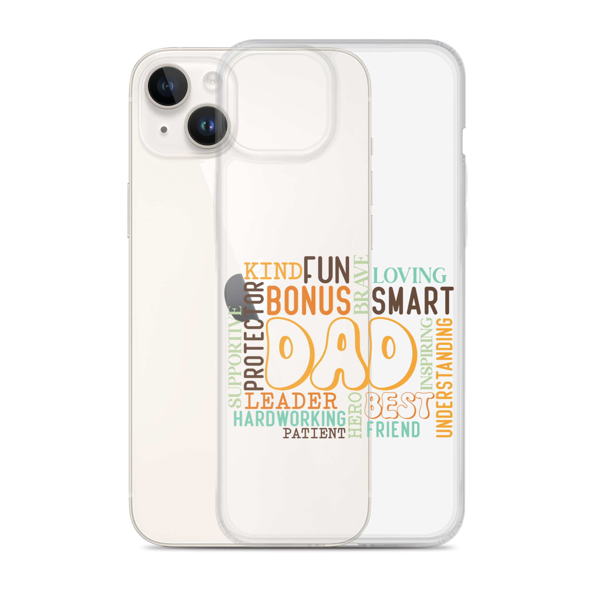 Kind Fun Brave Loving Bonus Smart Inspiring Understanding Best Friend Hero Patient Leader Hardworking Supportive Protector Dad Clear Case for iPhone®