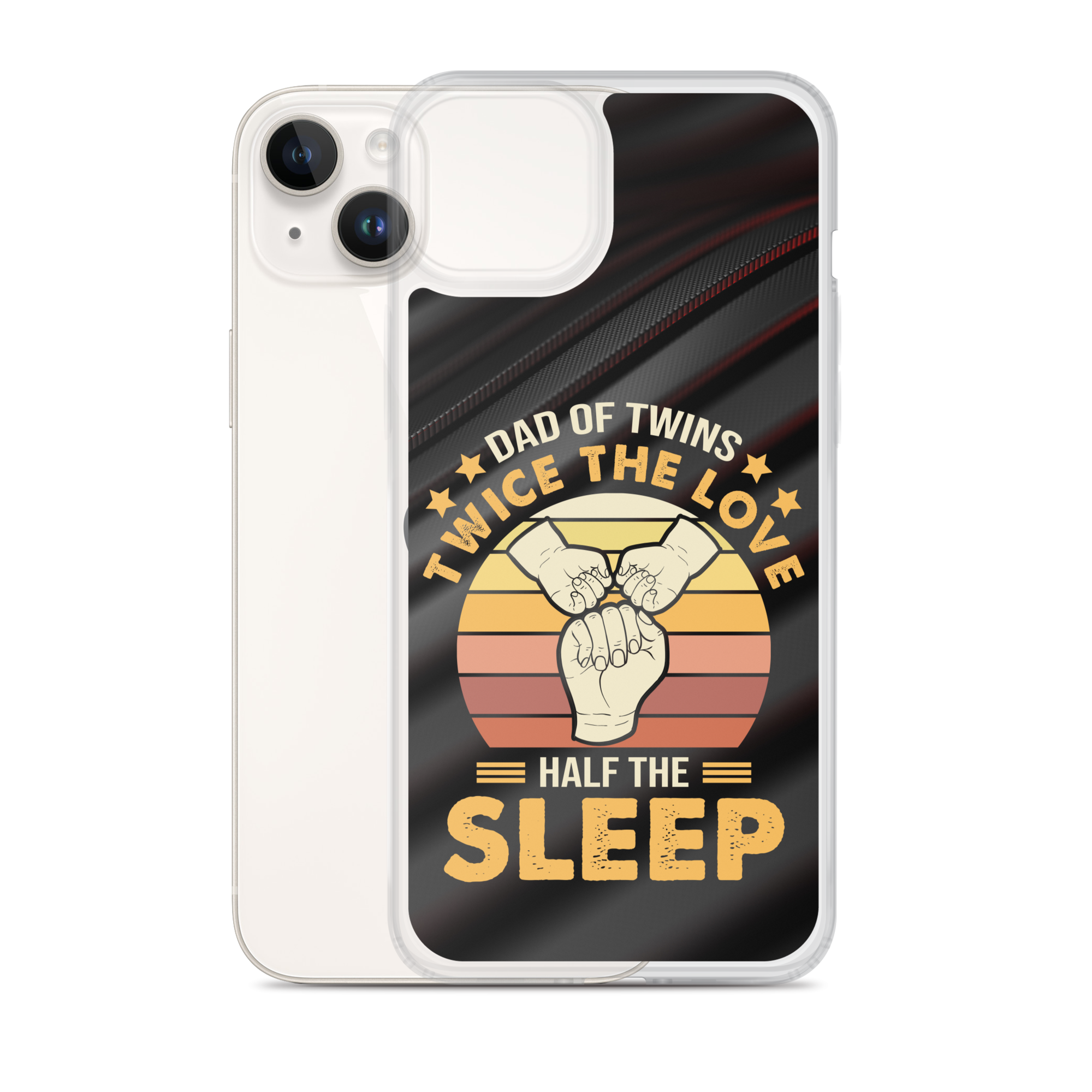 Dad Of Twins Twice The Love Half The Sleep Clear Case for iPhone®