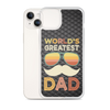 World's Greatest Dad Clear Case for iPhone®