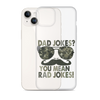 Dad Jokes? You Mean Rad Jokes Clear Case for iPhone®