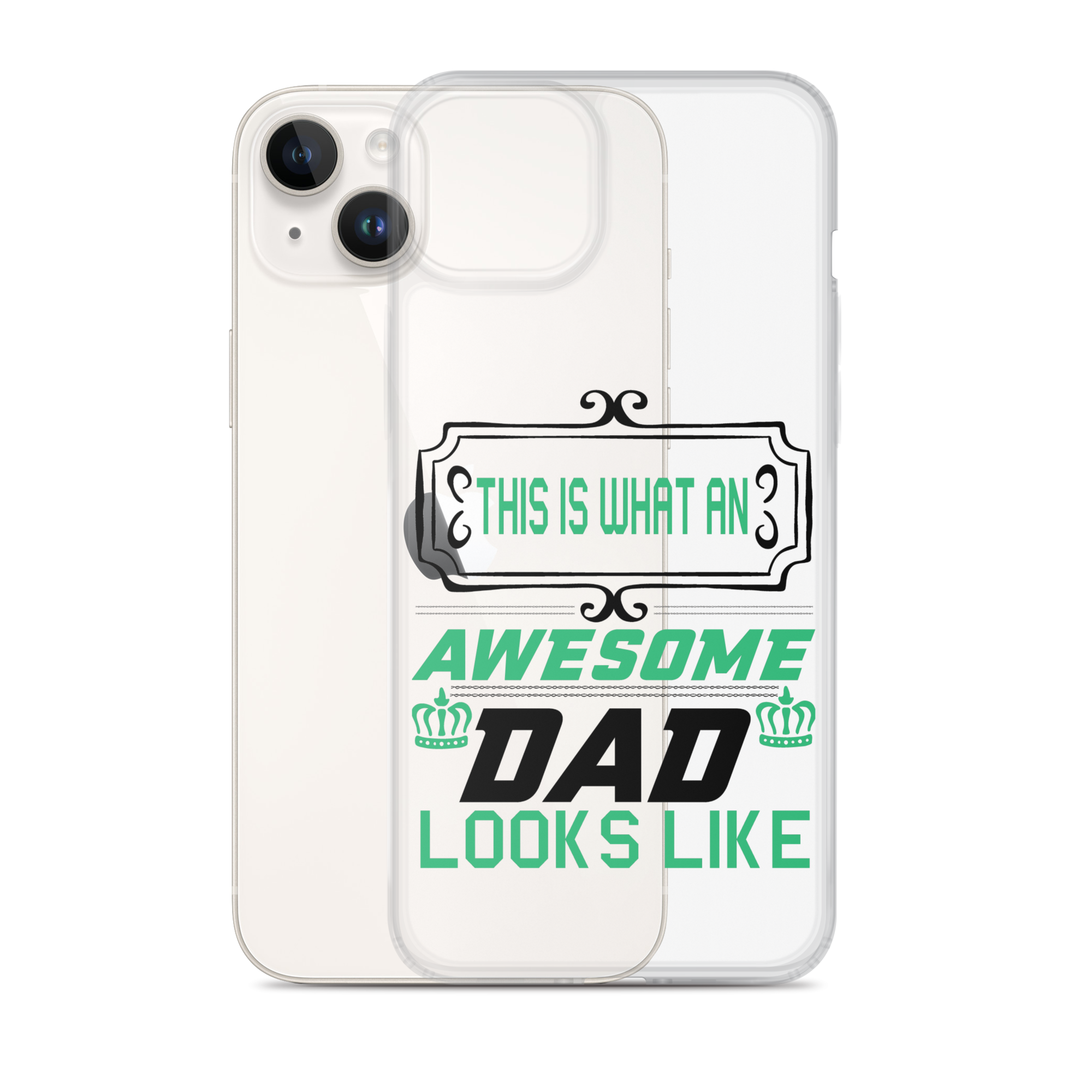 This Is What An Awesome Dad Looks Like Clear Case for iPhone®