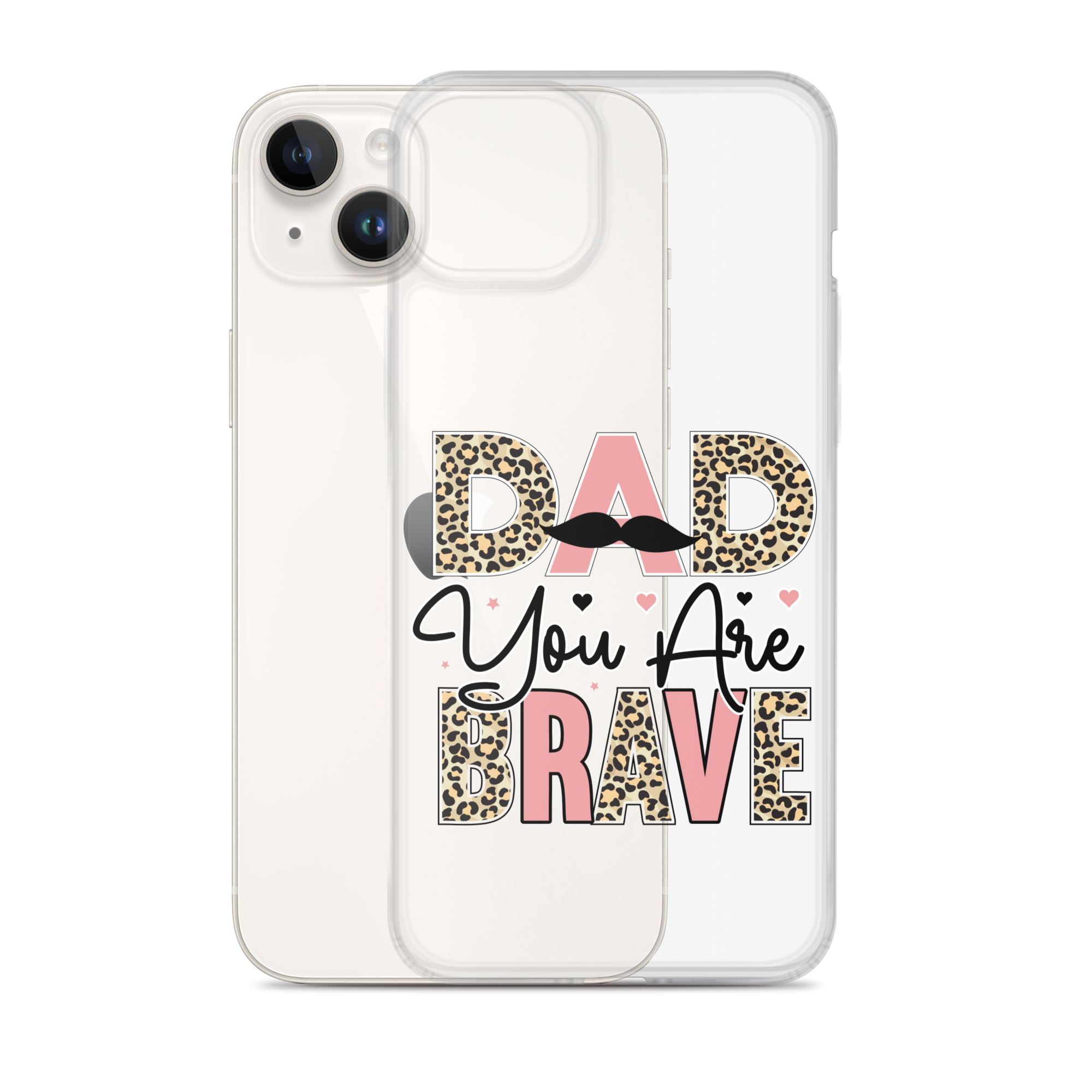 Dad You Are Brave Clear Case for iPhone®