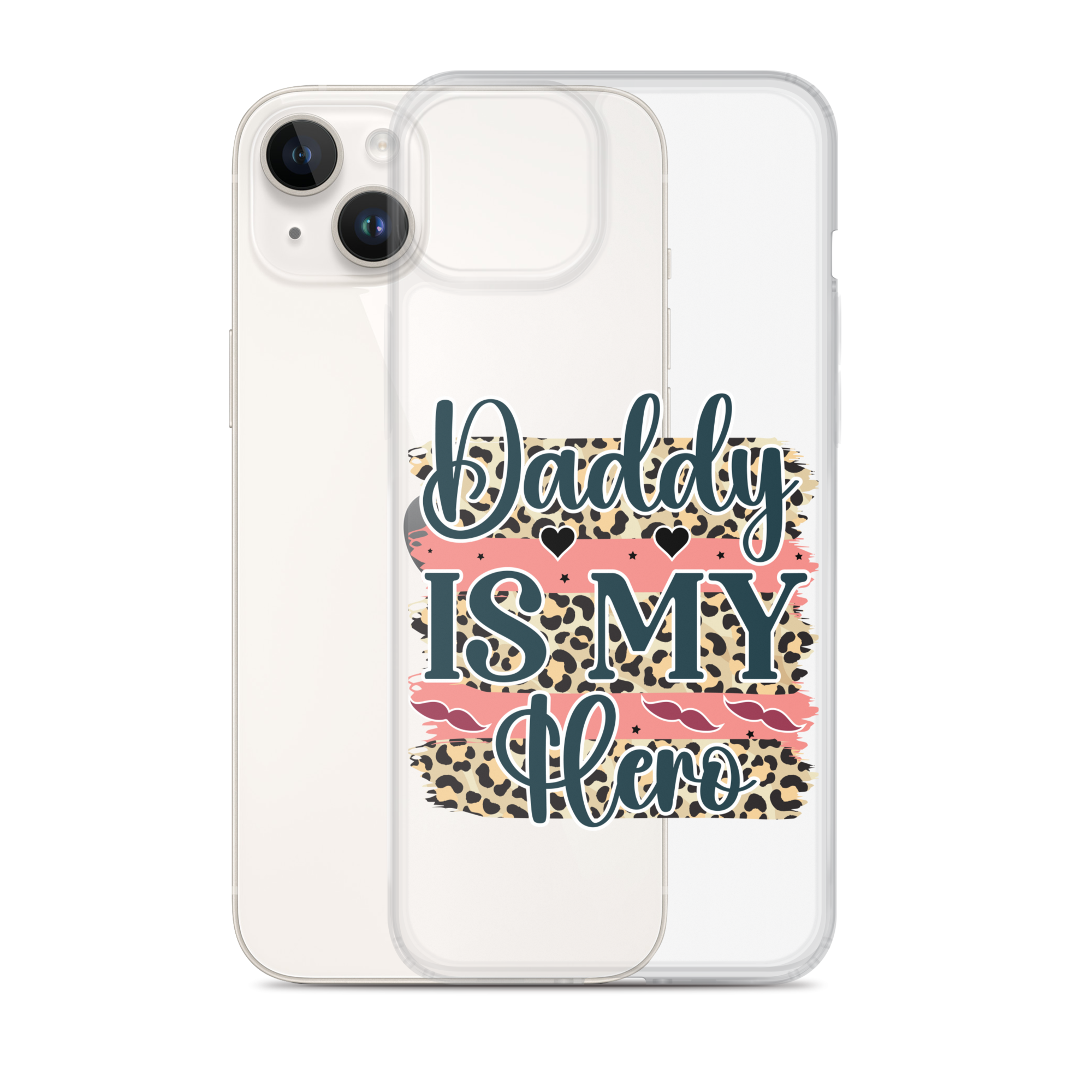 Daddy Is My Hero Clear Case for iPhone®