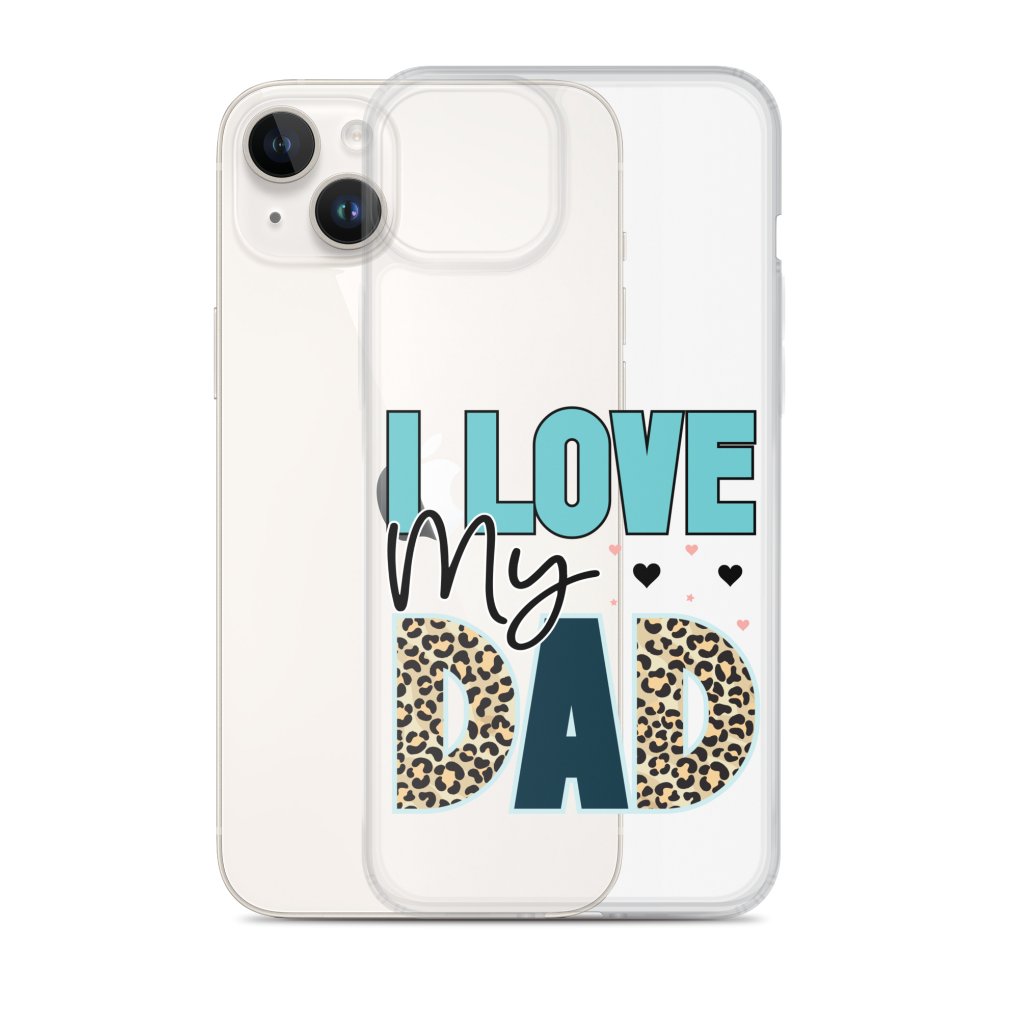 I Love My Dad Clear Case for iPhone®