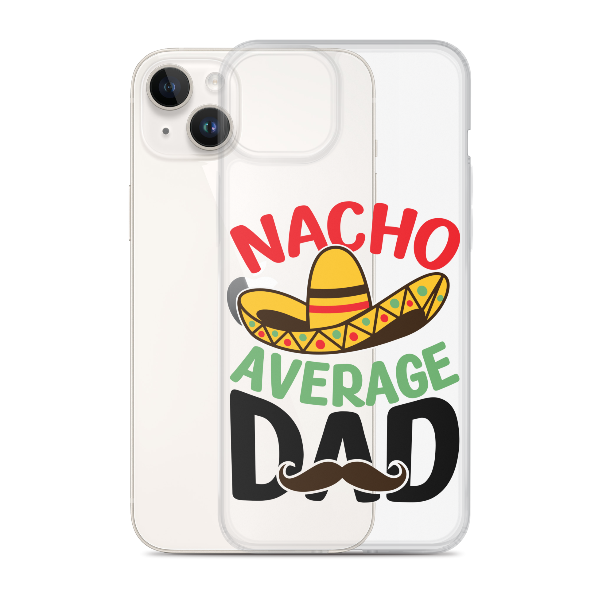 Nacho Average Dad Clear Case for iPhone®