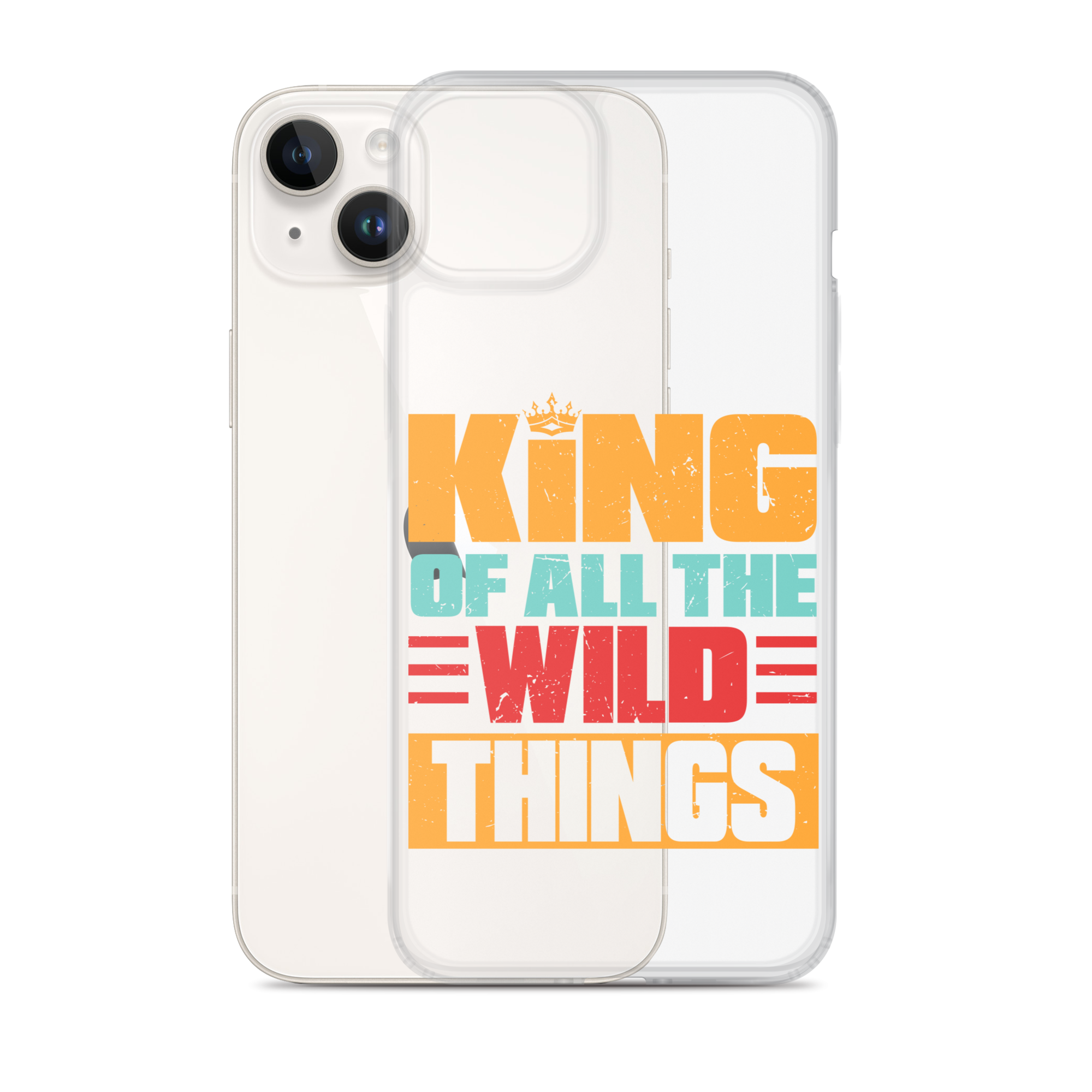 King Of All The Wild Things Clear Case for iPhone®