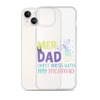 Mer Dad Don't Mess With My Mermaid Clear Case for iPhone®