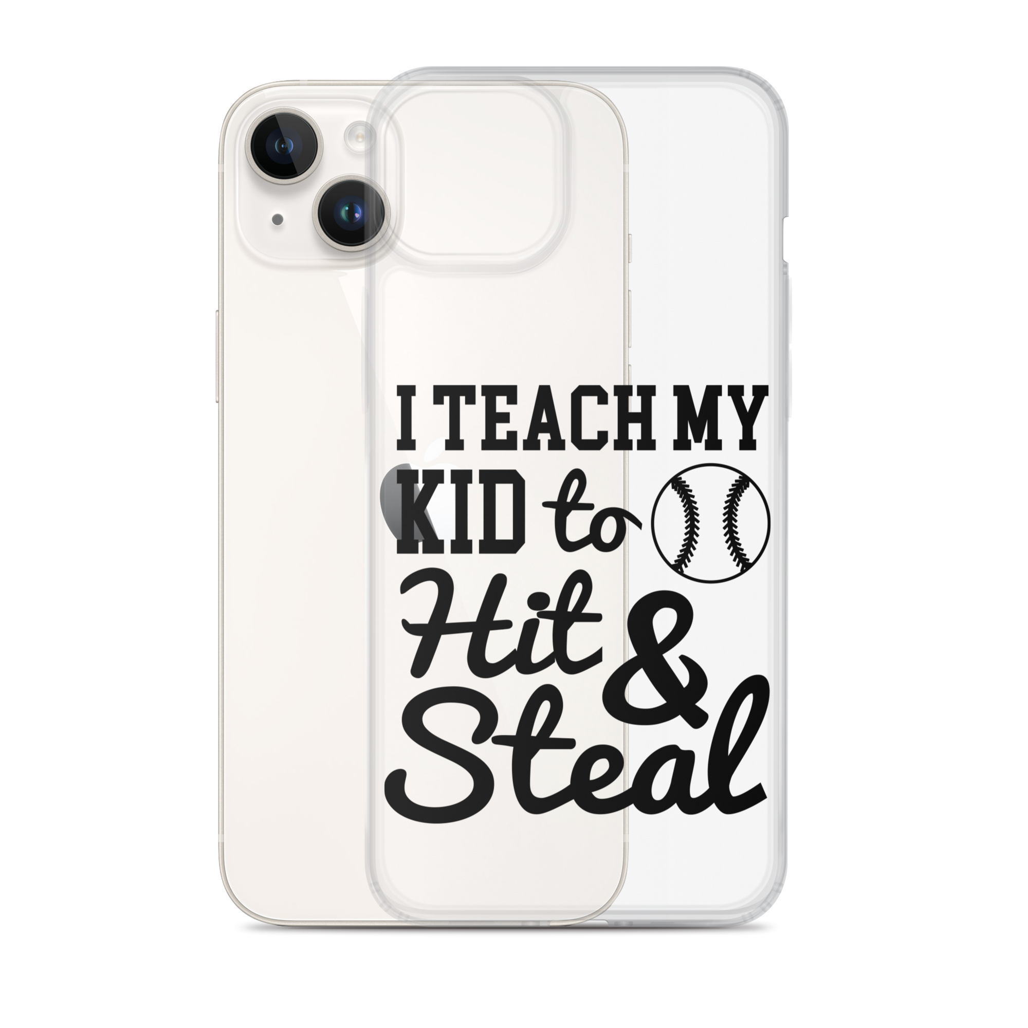 I Teach My Kid To Hit And Steal Clear Case for iPhone®