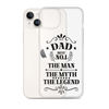 Dad Best Number 1 The Man The Myth The Legend Clear Case for iPhone®