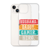 Husband, Daddy, Gamer, Hero Clear Case for iPhone®