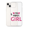 I'm Papa's Girl Clear Case for iPhone®