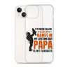 I've Been Called A Lot Of Names In My Lifetime But Papa Is My Favorite Clear Case for iPhone®