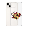 Super Dad Clear Case for iPhone®