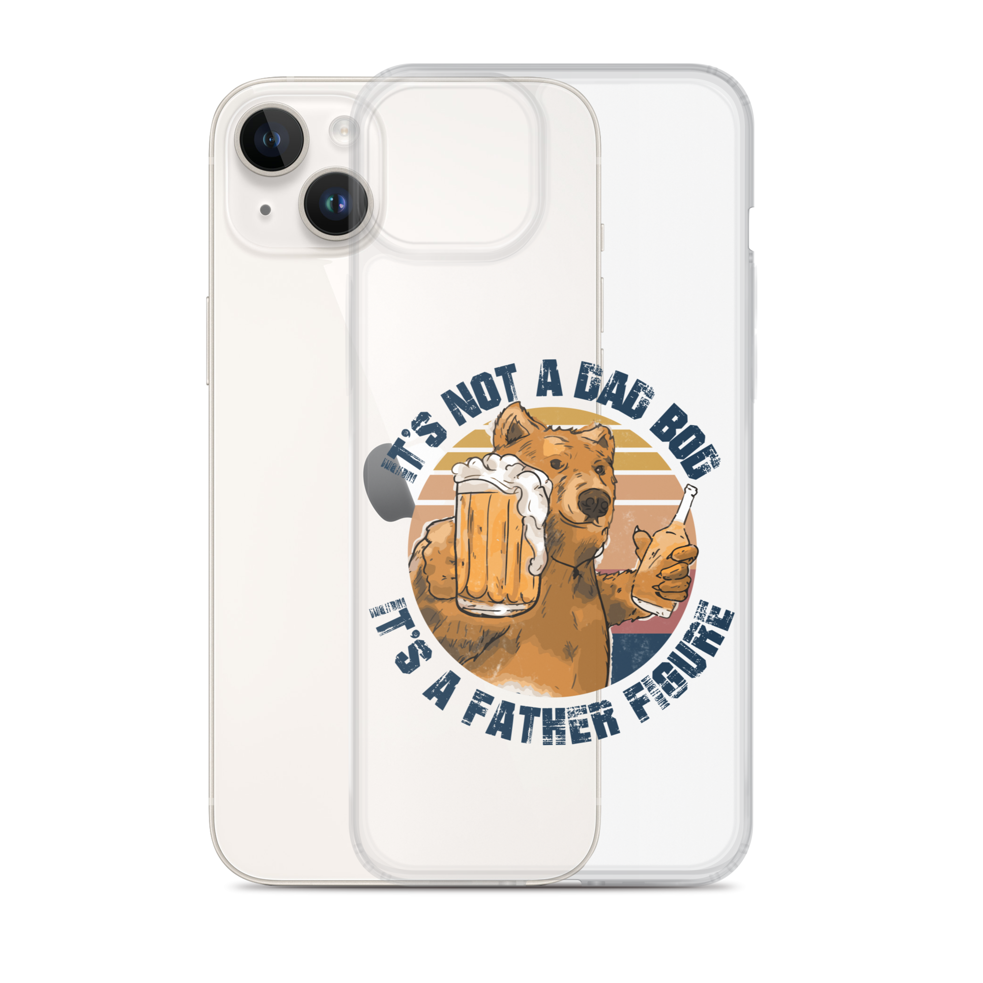 It's Not A Bod Dad It's A Father Figure Clear Case for iPhone®