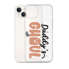 Daddy's Ghoul Clear Case for iPhone®