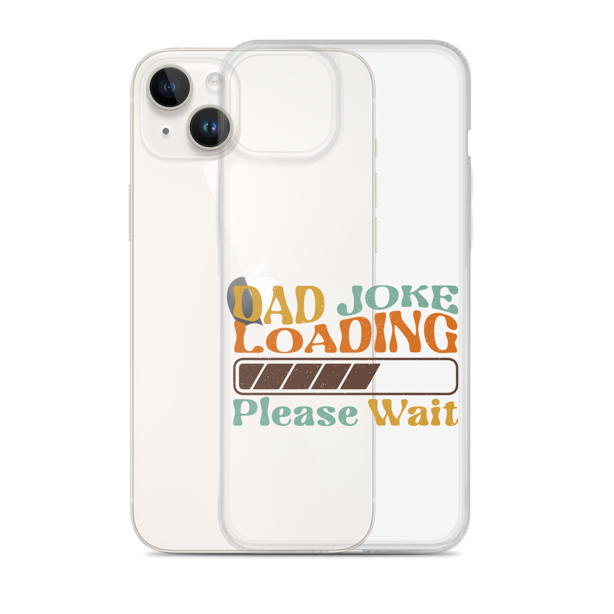 Dad Joke Loading Please Wait Clear Case for iPhone®